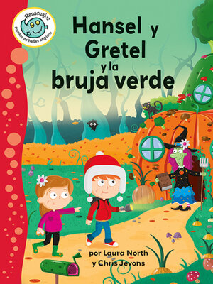 cover image of Hansel y Gretel y la bruja verde (Hansel and Gretel and the Green Witch)